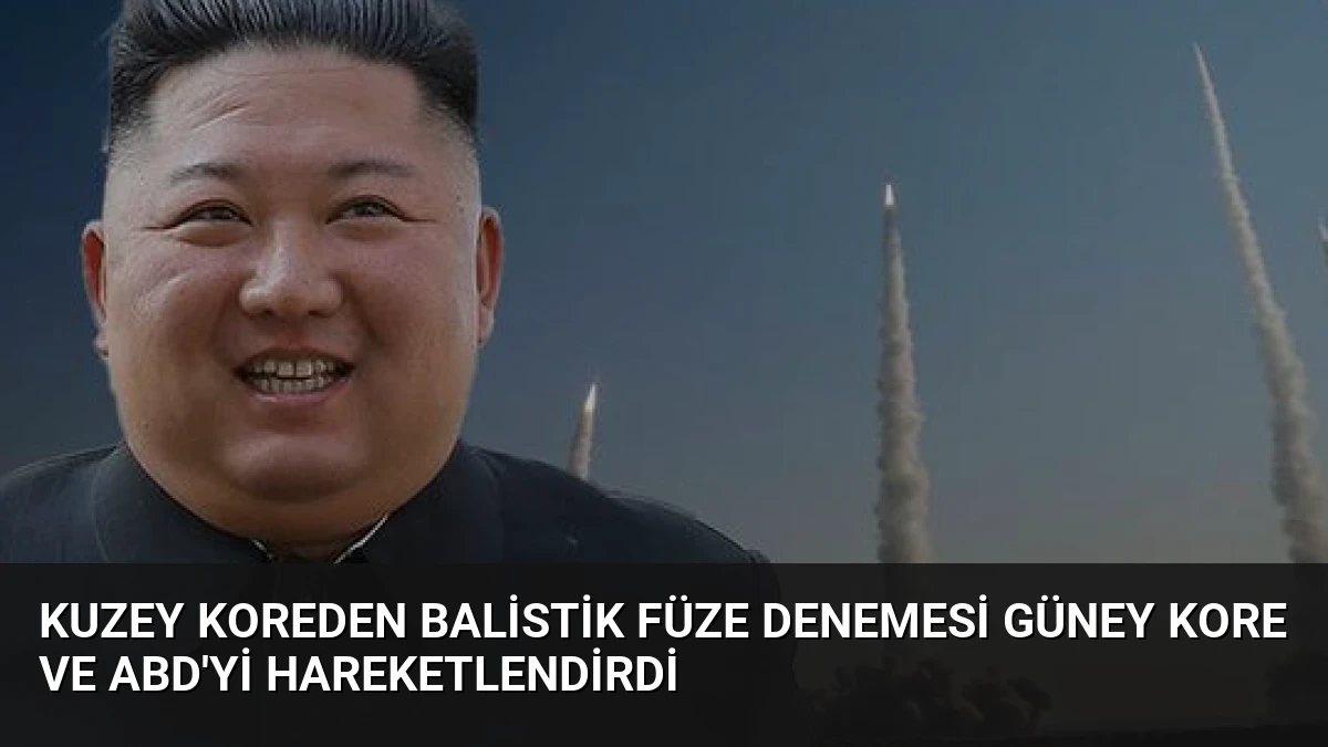 Kuzey Koreden Balistik Füze Denemesi Güney Kore ve ABD’yi Hareketlendirdi