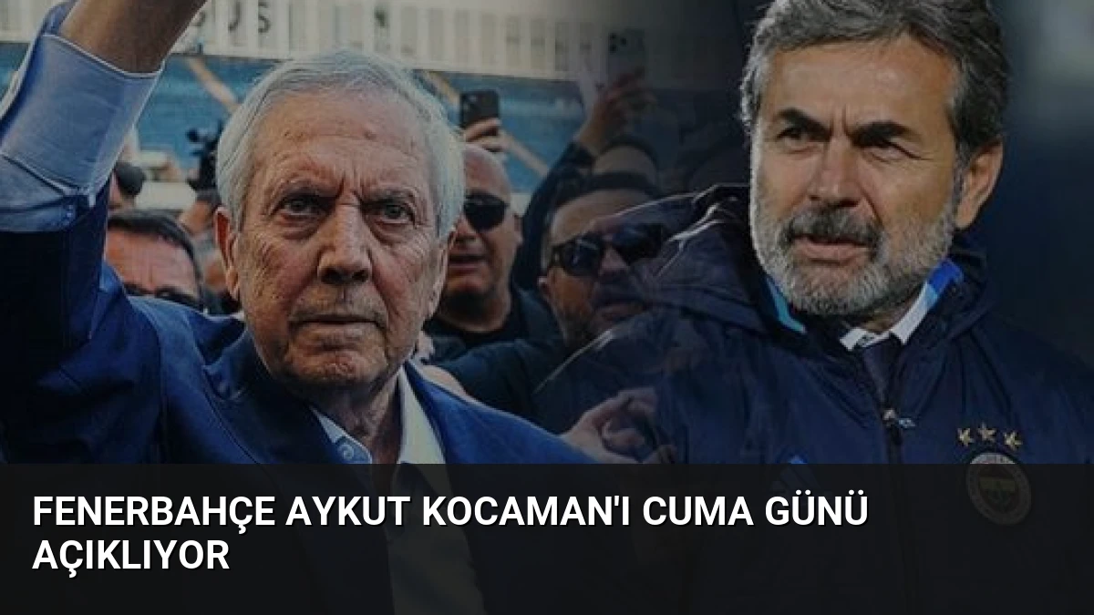 Fenerbahçe Aykut Kocaman’ı Cuma Günü Açıklıyor
