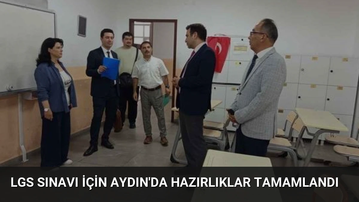 LGS Sınavı İçin Aydın’da Hazırlıklar Tamamlandı