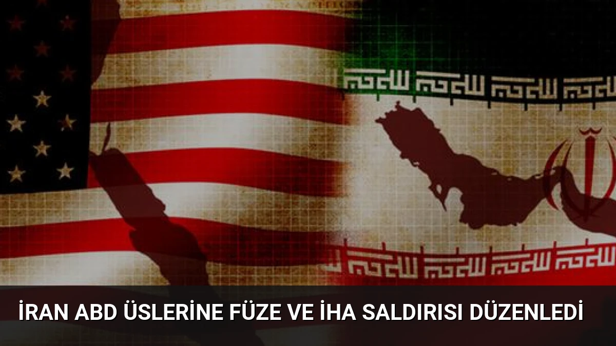 İran ABD Üslerine Füze ve İHA Saldırısı Düzenledi
