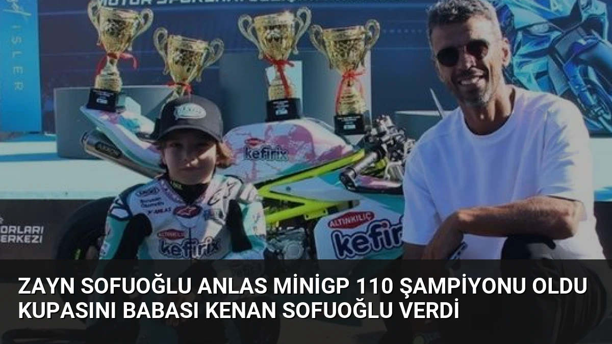 Zayn Sofuoğlu ANLAS MiniGP 110 Şampiyonu Oldu Kupasını Babası Kenan Sofuoğlu Verdi